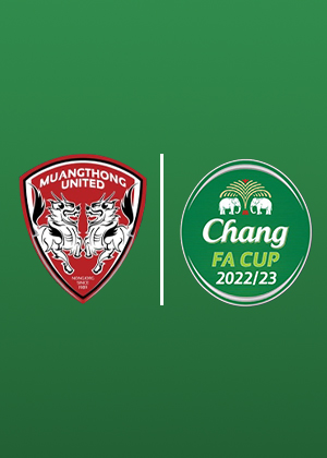 CHANG FA CUP 2022/23 (MTUTD)  รอบ 64 ทีม